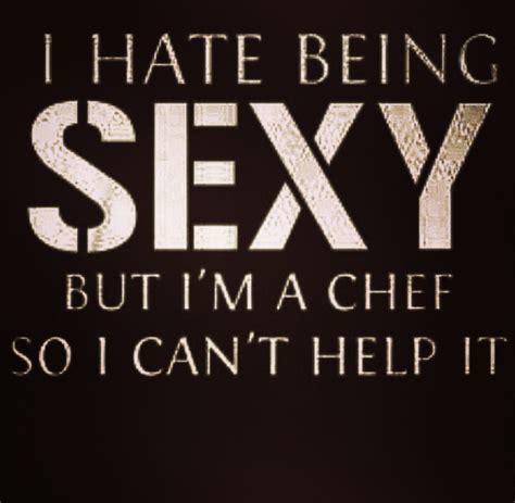 chefs life humor funny chef quotes chef quotes culinary quotes