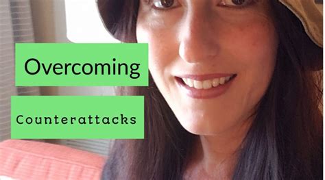 Overcoming Counterattacks Emily Rose Lewis Ministries