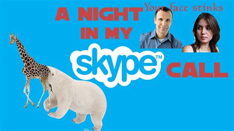 A Night In My Skype Call Youtube