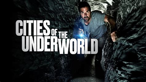 cities   underworld full episodes video  history channel