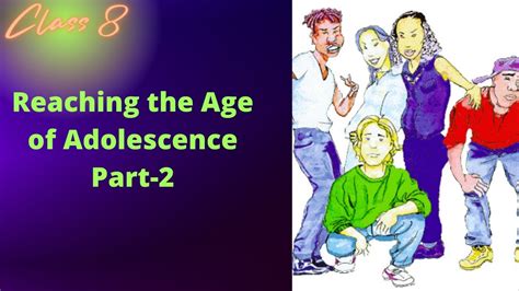 Reaching The Age Of Adolescence Part 2 Class 8 Science Ncert Science