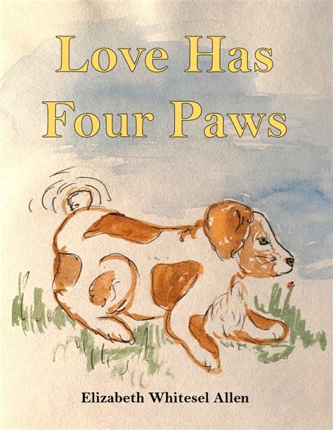 love   paws  elizabeth whitesel allen   publications