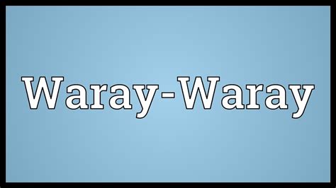 waray waray meaning youtube