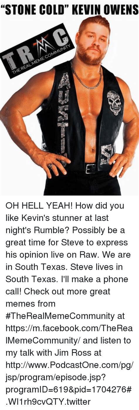 Stone Cold Kevin Owens Community Meme Real The Oh Hell