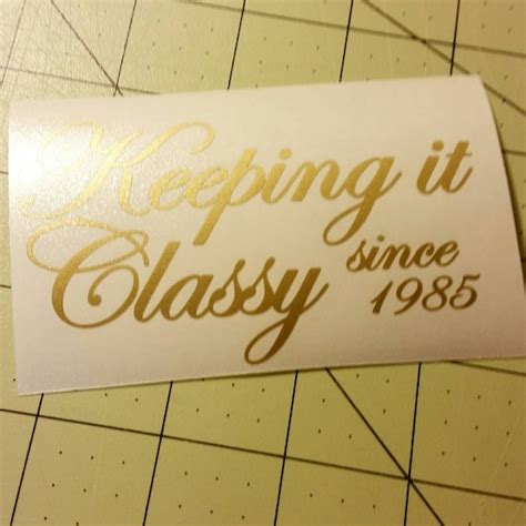 Keeping It Classy Sticker Decal