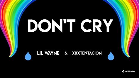 lil wayne don t cry ft xxxtentacion [ amostorm release ] youtube