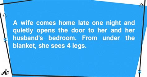 Daily Joke Wife Comes Home Late At Night And Sees 4 Legs In Her And