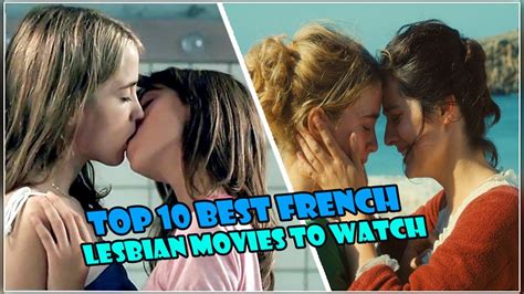 Top 10 Best French Lesbian Movies To Watch Now 2021 Youtube