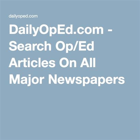 search oped articles   major newspapers newspapers newspaper