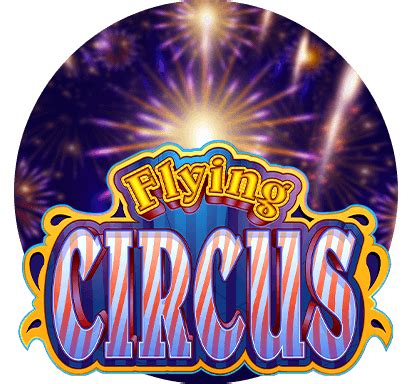 flying circus  slots action  mummys gold casino