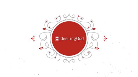 what s the origin of desiring god s slogan desiring god