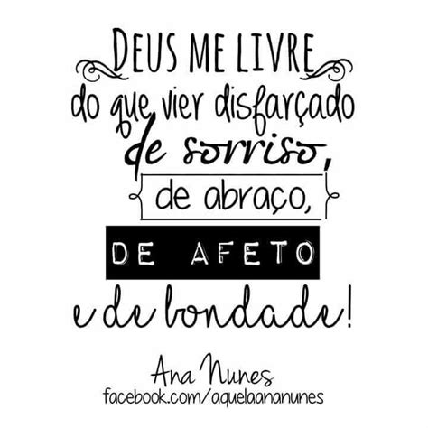 deus  livre   vier disfarcado de sorriso de abraco