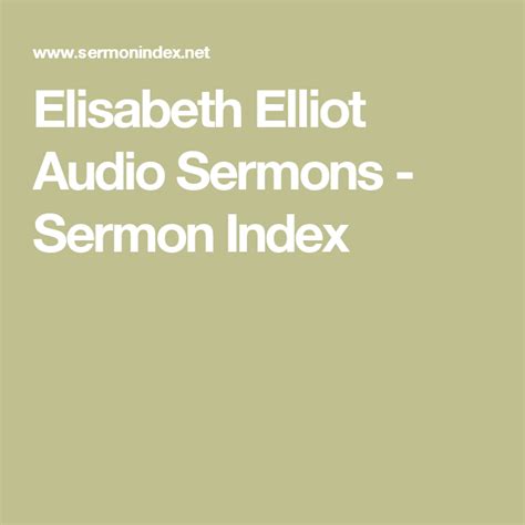 Elisabeth Elliot Audio Sermons Sermon Index Sermon