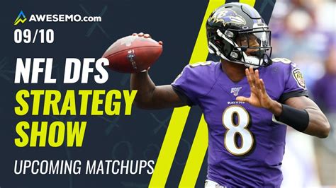 nfl dfs strategy show week  matchups thursday  draftkings