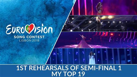 eurovision 2018 first rehearsals of semi final 1 my top 19 youtube