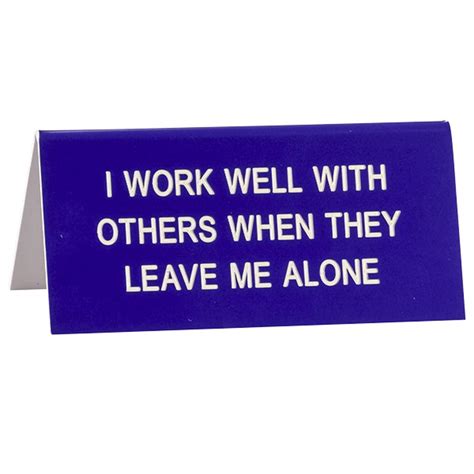 Say What Leave Me Alone Desk Sign 9 X 4cm Free Shipping