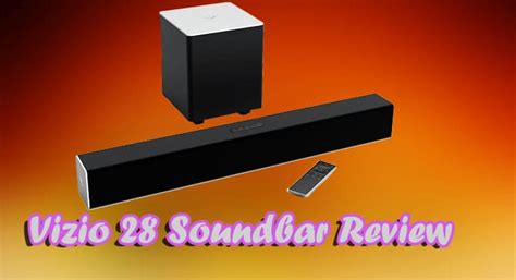 vizio 28 soundbar review with buying guide for 2022