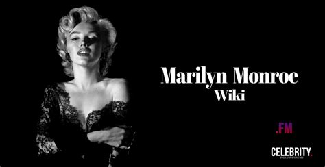 Marilyn Monroe Biography Wiki Biography Age Career