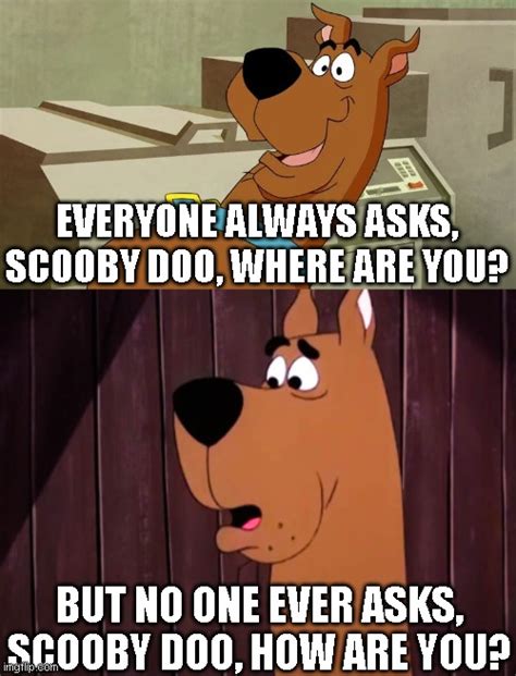 Scooby Doo How Are You Imgflip