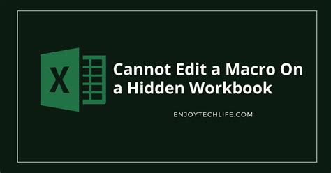 edit  macro   hidden workbook enjoytechlife