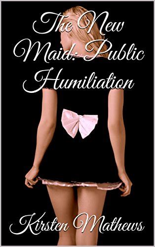 The New Maid Public Humiliation The Sissy Maid Diaries Book 4 Ebook