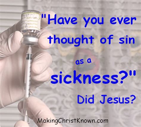 Ever Thought Of Sin As A Sickness Meme