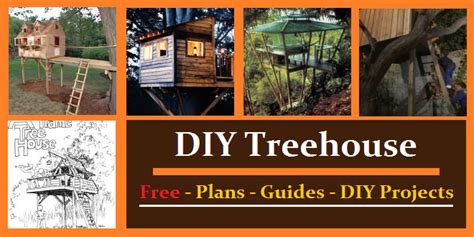 treehouse plans ideas guides construct