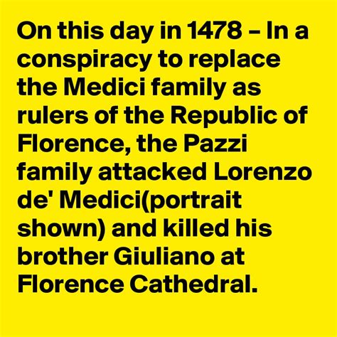 day     conspiracy  replace  medici family