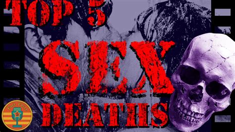 Top 5 People Who Died Having Sex Sex Deaths Youtube