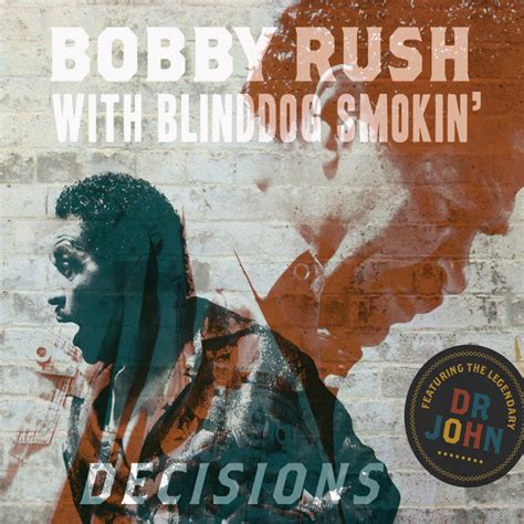 Decisions By Bobby Rush On Spotify