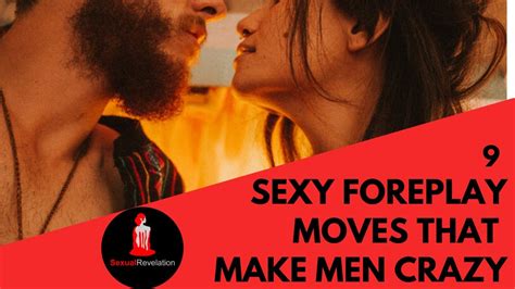 9 sexy foreplay moves that make men crazy youtube