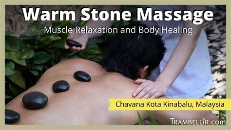 warm stone massage muscle relaxation and body healing [chavana kota