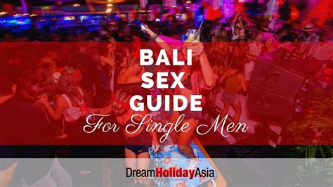 Bali Sex Guide For Single Men – Dream Holiday Asia