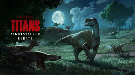 path  titans releases night stalker update dinosaurs   shroud