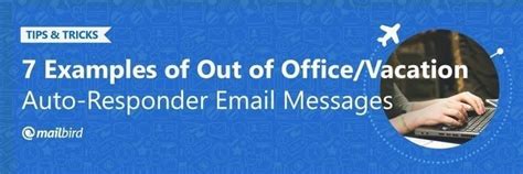 Top 7 Best Out Of Office Message Examples 2020 Updated Mailbird