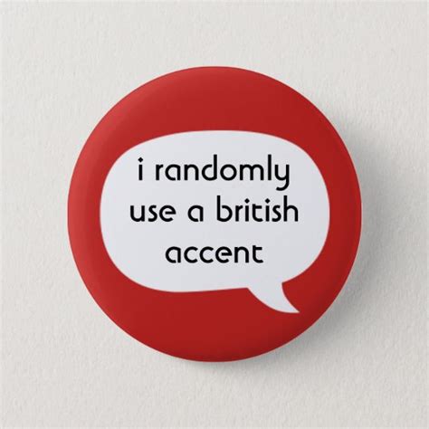british accent button