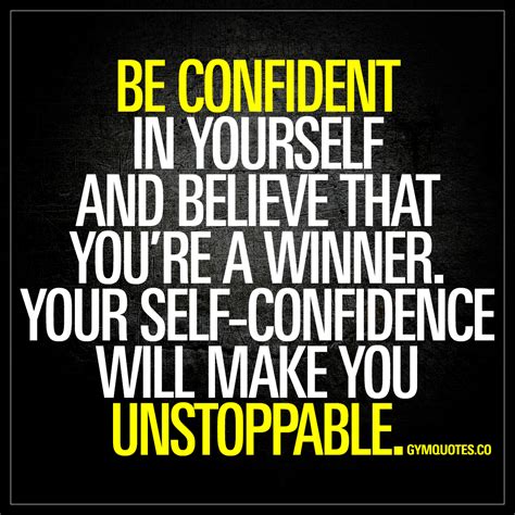 Be Confident In Yourself And Believe That You Re A Winner Gym Motivation