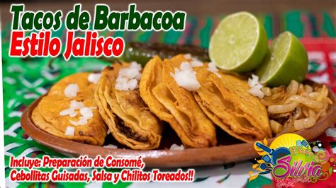 tacos de barbacoa estilo jalisco elsazondesilvia youtube