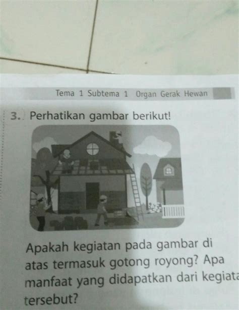 apakah keguatan  gambar  atas termsuk gotong royong  manfaat  didapatkan