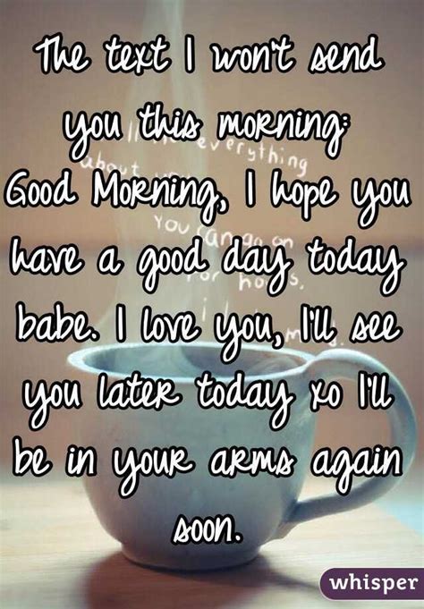 the text i won t send you this morning good morning i hope you have a