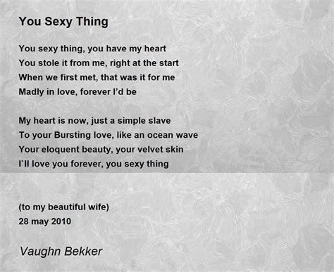 You Sexy Thing Poem By Vaughn Bekker Poem Hunter