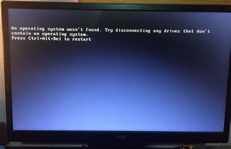 operating system not found press ctrl alt del to restart ctrl alt del