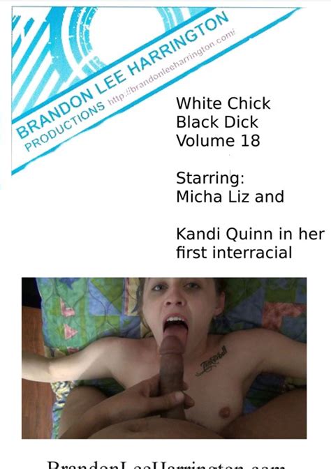 White Chick Black Dick Volume 18 Brandon Lee Harrington Productions