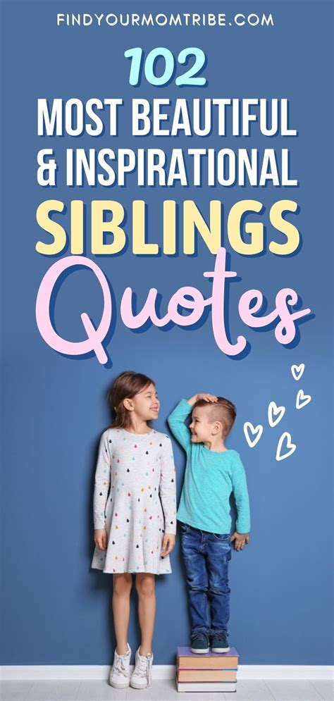 102 Most Beautiful And Inspirational Siblings Quotes Sibling Quotes