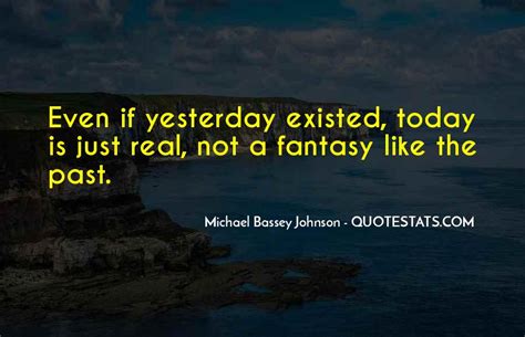 Top 43 Just Like Yesterday Quotes Famous Quotes And Sayings About Just