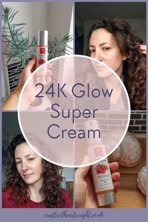 24k Glow Super Cream Review Craft With Cartwright