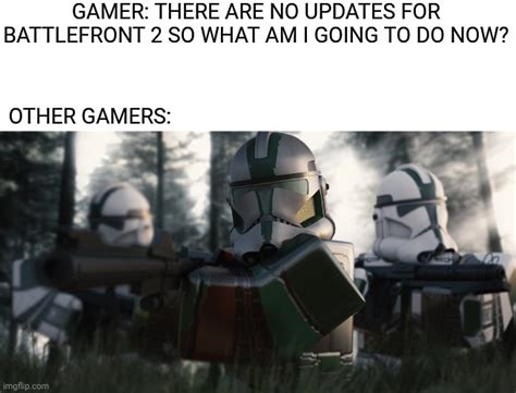 Image Tagged In Memes Funny Star Wars Battlefront 2 Roblox Gamers Star