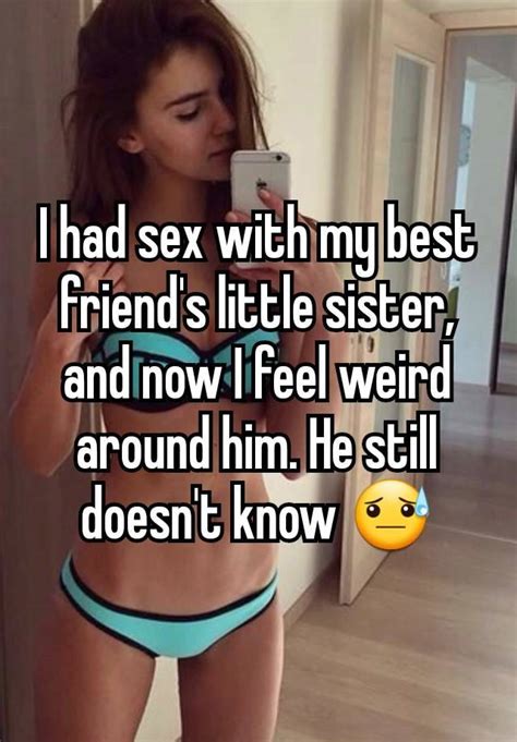 I Had Sex With My Best Friend S Little Sister And Now I