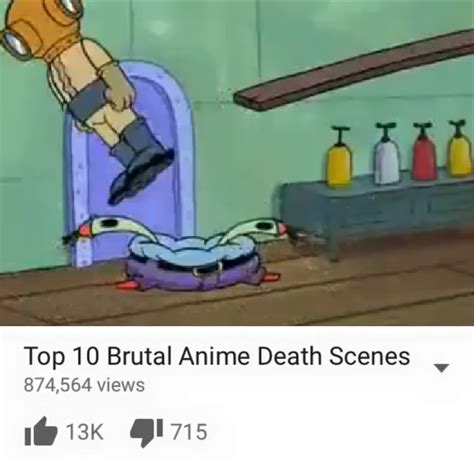 top 10 most brutal anime death scenes top 10 anime list parodies know your meme
