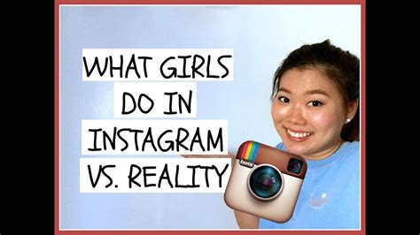 What Girls Do On Instagram Vs Reality Youtube